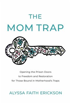 The Mom Trap - Erickson, Alyssa Faith