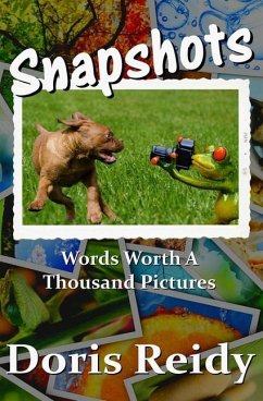 Snapshots: Words Worth a Thousand Pictures - Reidy, Doris