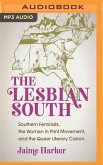 The Lesbian South: Southern Feminists, the Women in Print Movement, and the Queer Literary Canon