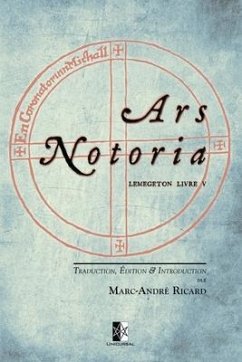 Ars Notoria: Lemegeton Livre V - l'Art Notoire du Roi Salomon - Ricard, Marc-André