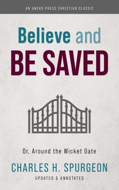 Believe and Be Saved - Spurgeon, Charles H.