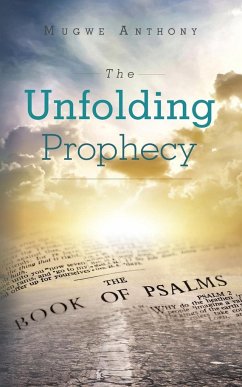 The Unfolding Prophecy - Anthony, Mugwe