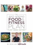 The Anti Ageing Food & Fitness Plan: Plant Based Edition
