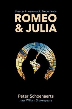 Romeo en Julia: theater in eenvoudig Nederlands - Schoenaerts, Peter