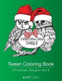 Tween Coloring Book: Christmas Designs Vol 2: Colouring Book for Teenagers, Young Adults, Boys, Girls, Ages 9-12, 13-16, Cute Arts & Craft