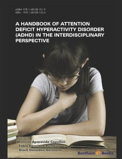 Handbook of Attention Deficit Hyperactivity Disorder (ADHD) in the Interdisciplinary Perspective - Pinheiro, Fábio Henrique; Capellini, Simone Aparecida