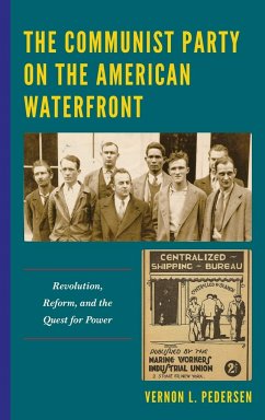 The Communist Party on the American Waterfront - Pedersen, Vernon L.