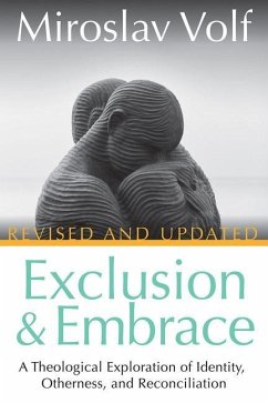 Exclusion and Embrace, Revised and Updated - Volf, Miroslav