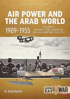 Air Power and the Arab World 1909-1955 - Nicolle, David