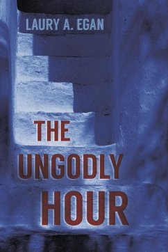 The Ungodly Hour - Egan, Laury A