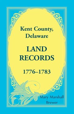 Kent County, Delaware Land Records, 1776-1783 - Brewer, Mary Marshall