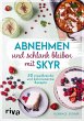 Abnehmen und schlank bleiben mit Skyr... - Bild 1