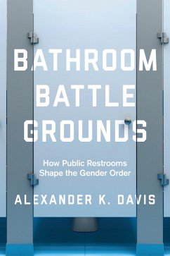 Bathroom Battlegrounds (eBook, ePUB) - Davis, Alexander K.