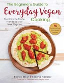 The Beginner's Guide to Everyday Vegan Cooking (eBook, ePUB)