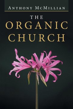 The Organic Church - McMillian, Anthony