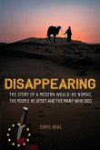 Disappearing: The Story of a Modern Would-Be Nomad, The People he Upset and the Many Who Died