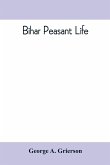 Bihar peasant life, being a discursive catalogue of the surroundings of the people of that province