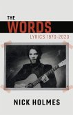 The Words: Lyrics 1970-2020 Volume 1