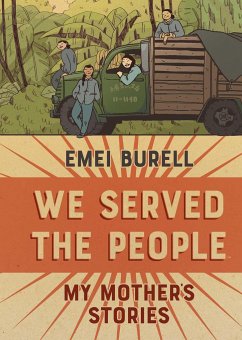 We Served the People: My Mother's Stories - Burell, Emei