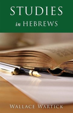 Studies in Hebrews - Wartick, Wallace
