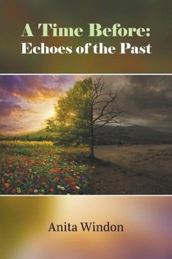 A Time Before: Echoes of the Past - Windon, Anita