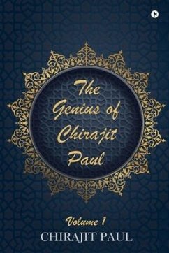 The Genius of Chirajit Paul: Volume 1 - Chirajit Paul