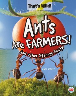 Ants Are Farmers! and Other Strange Facts - Sprott