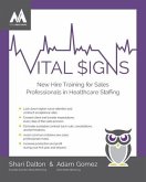 Vital Signs: New Hire Training for Sales Professionals in Healthcare Staffing