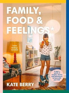 Family, Food & Feelings - Berry, Kate