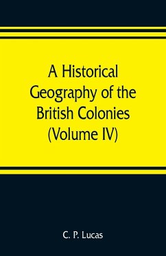 A Historical Geography of the British Colonies (Volume IV) South and East Africa - P. Lucas, C.