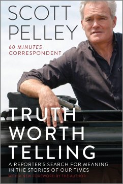 Truth Worth Telling - Pelley, Scott