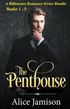 A Billionaire Romance Series Bundle Books 1 - 5 The Penthouse - Jamison, Alice