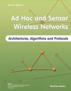 Ad Hoc and Sensor Wireless Networks: Architectures, Algorithms and Protocols - Liu, Hai