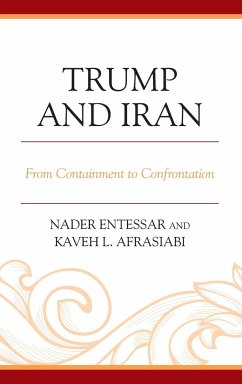 Trump and Iran - Entessar, Nader; Afrasiabi, Kaveh L.