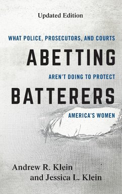 Abetting Batterers - Klein, Andrew R.; Klein, Jessica L.