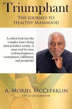 Triumphant: The Journey to Healthy Manhood: Volume 1 - McClerklin, A. Moriel