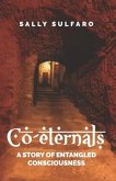 Co-eternals: A Story of Entangled Consciousness