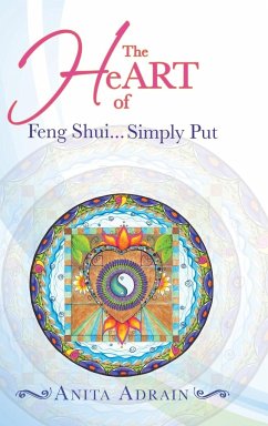 The Heart of Feng Shui... Simply Put - Adrain, Anita