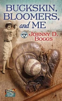 Buckskin, Bloomers, and Me: A Circle V Western - Boggs, Johnny D.