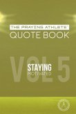 The Praying Athlete Quote Book Vol. 5 Staying Motivated