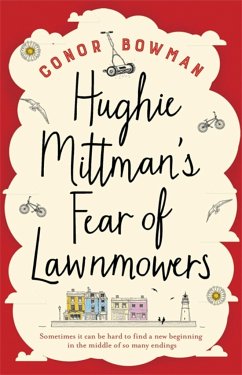 Hughie Mittman's Fear of Lawnmowers - Bowman, Conor