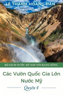 Các Vuon Quoc Gia Lon Nuoc My: Quyen 4 Volume 1 - Dân, Lê Thanh Hoàng