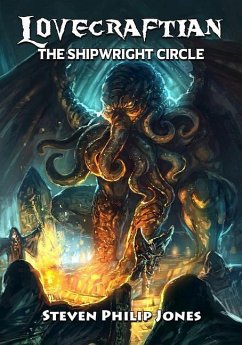 Lovecraftian: The Shipwright Circle - Jones, Steven Philip