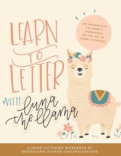 Learn to Letter with Luna the Llama: An Interactive Children's Workbook on the Art of Hand Lettering - Chalkfulloflove