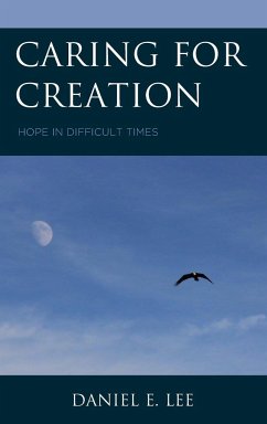 Caring for Creation - Lee, Daniel E.