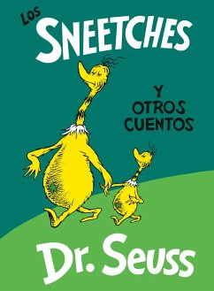 Los Sneetches Y Otros Cuentos (the Sneetches and Other Stories Spanish Edition) - Seuss