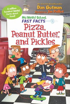 My Weird School Fast Facts: Pizza, Peanut Butter, and Pickles (eBook, ePUB) - Gutman, Dan