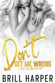 Don't Get Me Wrong (Love in Brazen Bay, #4) (eBook, ePUB)