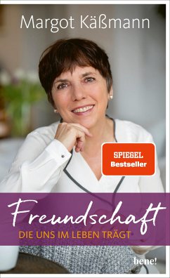 Freundschaft, die uns im Leben trägt (eBook, ePUB) - Käßmann, Margot