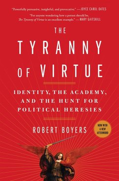 The Tyranny of Virtue (eBook, ePUB) - Boyers, Robert
